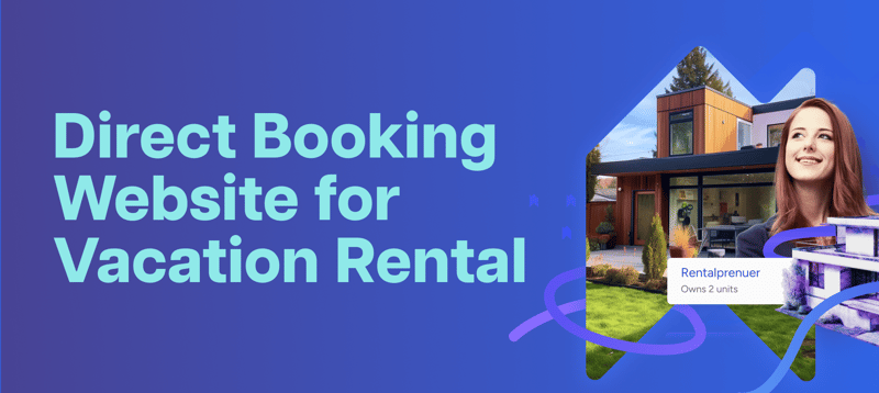 How to Create a Direct Booking Website for Your Vacation Rental