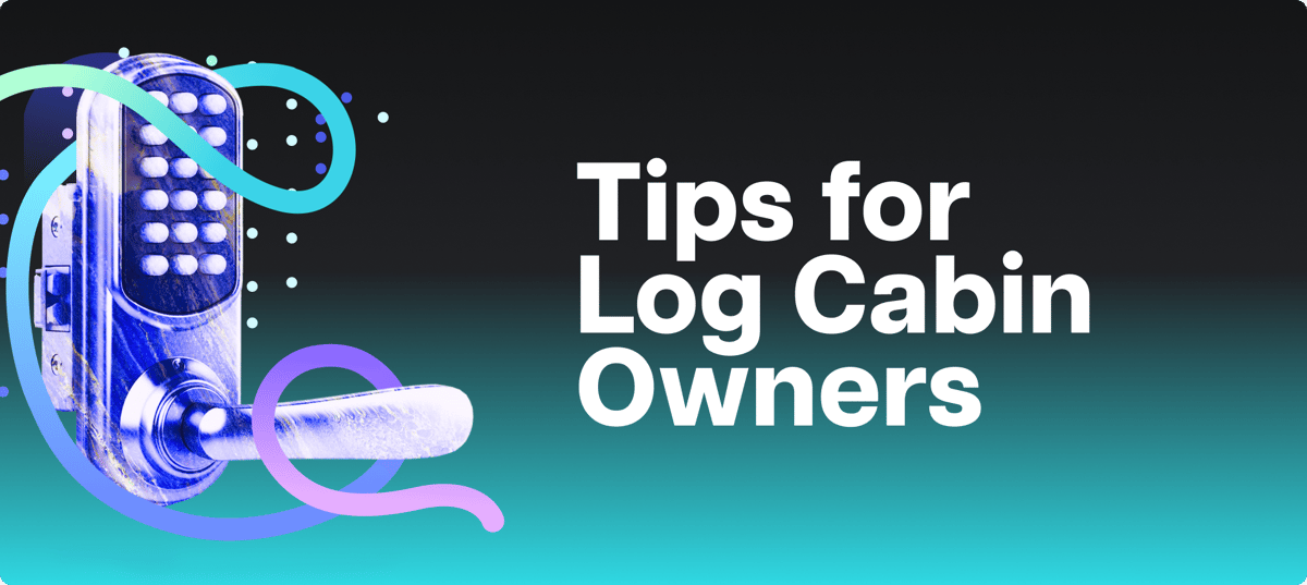 Keypad door lock illustration beside the title Tips for Log Cabin Owners