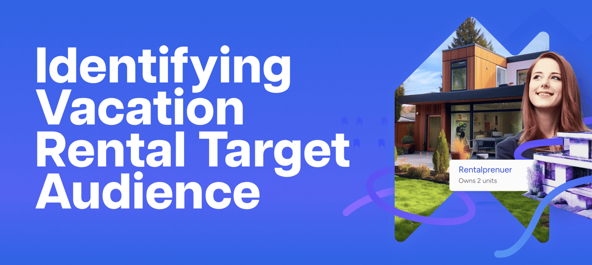 Title graphic Identifying Vacation Rental Target Audience, with a modern rental home and a host profile card